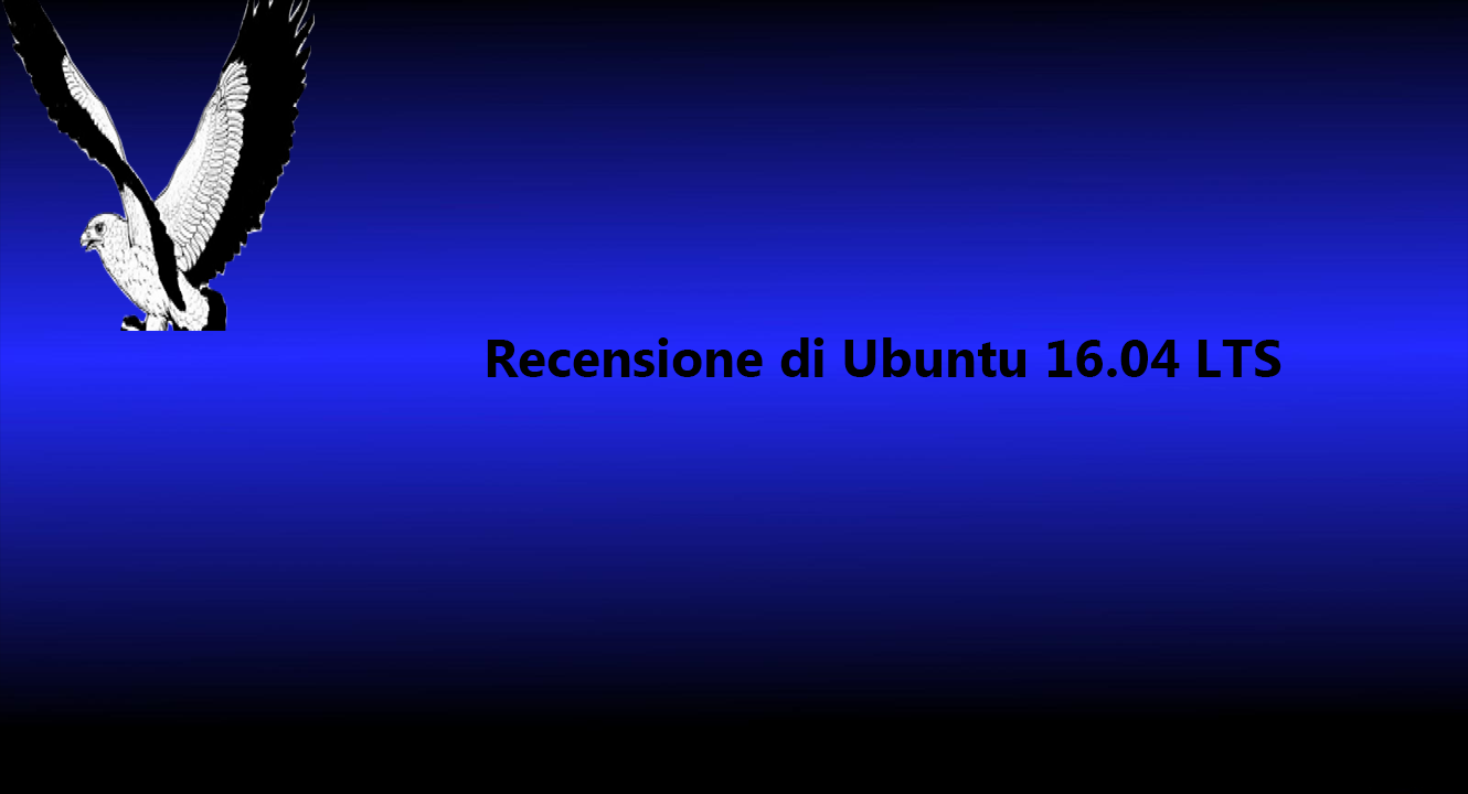 Recensione di Ubuntu 16.04 – Il sistema più bello che non c’è